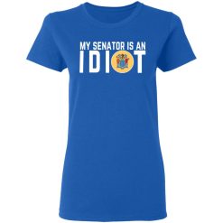My Senator Is An Idiot New Jersey T-Shirts, Hoodies, Long Sleeve 39