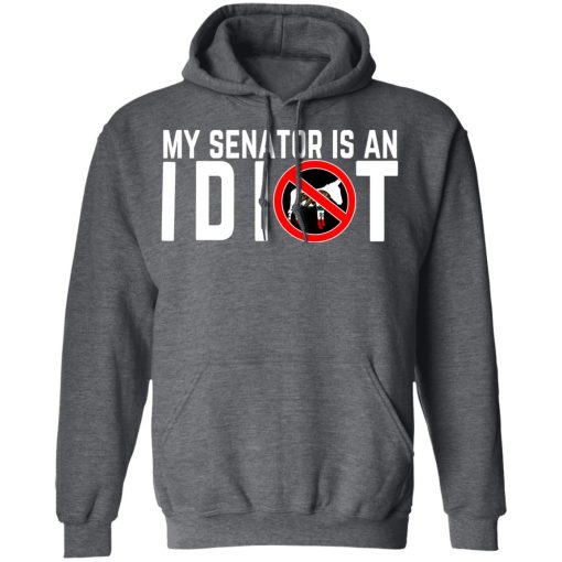 My Senator Is An Idiot California T-Shirts, Hoodies, Long Sleeve 23