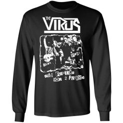 The Virus Still Fighting For A Future T-Shirts, Hoodies, Long Sleeve 41