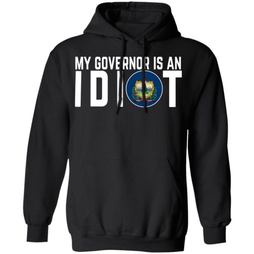 My Governor Is An Idiot Vermont T-Shirts, Hoodies, Long Sleeve 19
