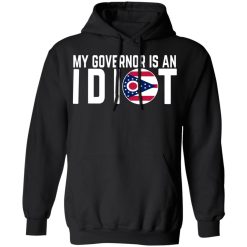 My Governor Is An Idiot Ohio T-Shirts, Hoodies, Long Sleeve 43