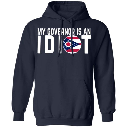My Governor Is An Idiot Ohio T-Shirts, Hoodies, Long Sleeve 21