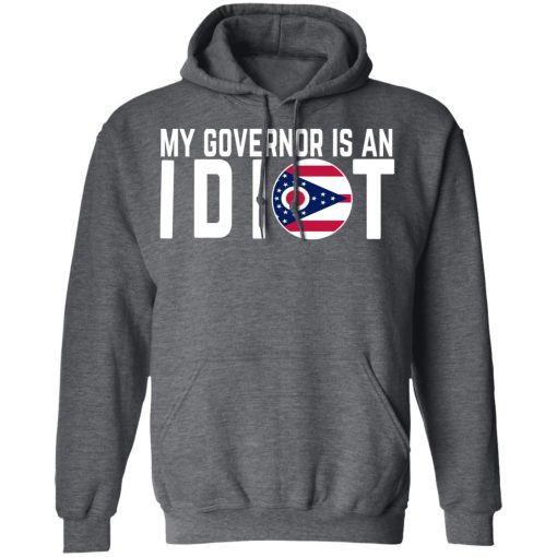 My Governor Is An Idiot Ohio T-Shirts, Hoodies, Long Sleeve 23