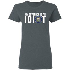 My Governor Is An Idiot New Hampshire T-Shirts, Hoodies, Long Sleeve 35