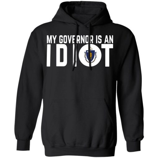My Governor Is An Idiot Massachusetts T-Shirts, Hoodies, Long Sleeve 19
