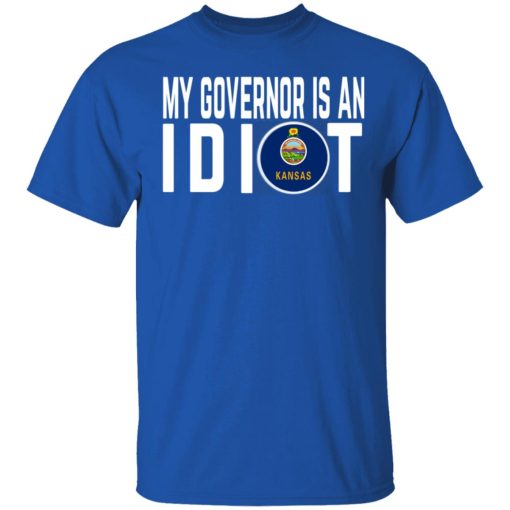 My Governor Is An Idiot Kansas T-Shirts, Hoodies, Long Sleeve 7
