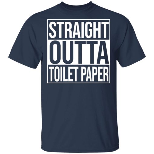 Straight Outta Toilet Paper T-Shirts, Hoodies, Long Sleeve 5