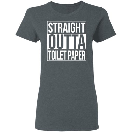 Straight Outta Toilet Paper T-Shirts, Hoodies, Long Sleeve 11