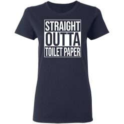 Straight Outta Toilet Paper T-Shirts, Hoodies, Long Sleeve 37