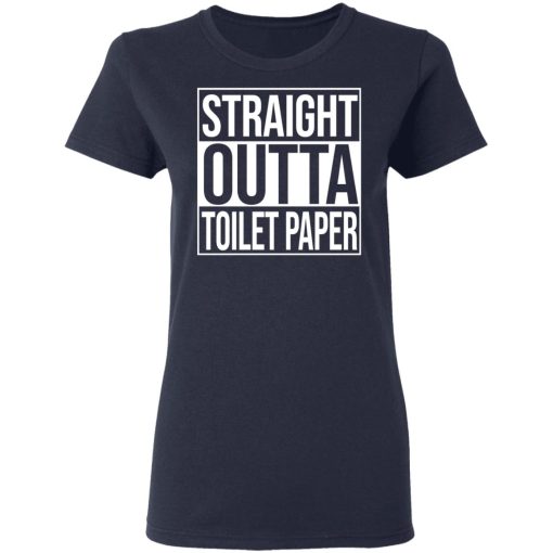 Straight Outta Toilet Paper T-Shirts, Hoodies, Long Sleeve 13