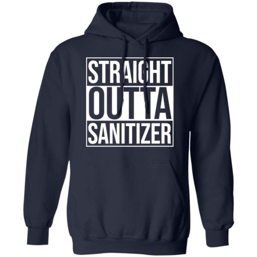 Straight Outta Sanitizer T-Shirts, Hoodies, Long Sleeve 21