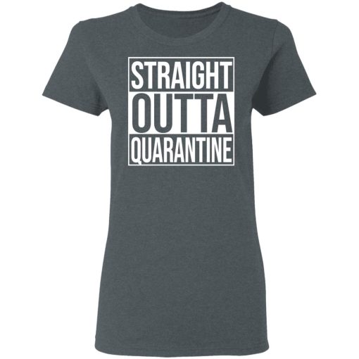 Straight Outta Quarantine T-Shirts, Hoodies, Long Sleeve 11