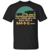 A Pig A Chicken And A Cow Walk Into A Bar-B-Q T-Shirt