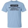 Caution Your Domestic Threat May Not Be A Person Of Color T-Shirt
