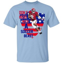 Don't Mess With A Soccer Beast T-Shirt