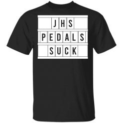 JHS Pedals Suck T-Shirt