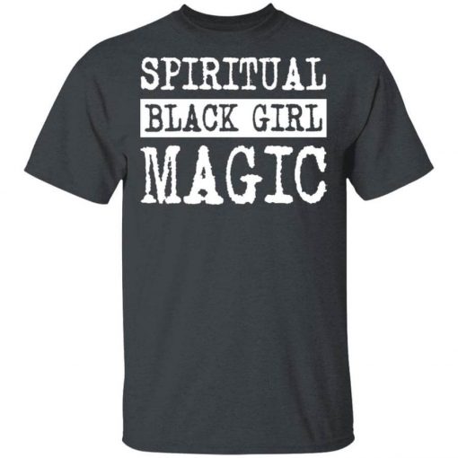 Spiritual Black Girl Magic T-Shirt