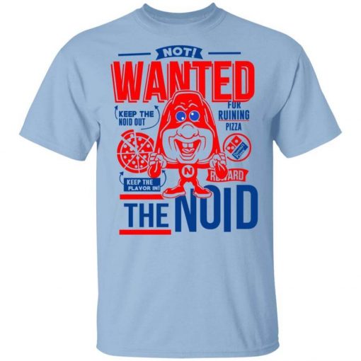 The Noid Not Wanted Keep The Noid Out Keep The Flavor In T-Shirt
