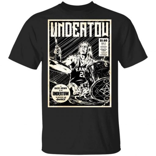 Undertow I'm Back Down In The Undertow I'm Helpless And Awake T-Shirt