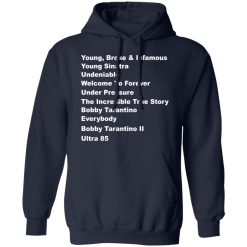 Young Broke Infamous Young Sinatra Undeniable Welcome To Forever Under Pressure T-Shirts, Hoodies, Long Sleeve 46