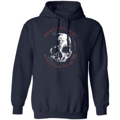 Memento Mori Without Fear You Are Free T-Shirts, Hoodies, Long Sleeve 45