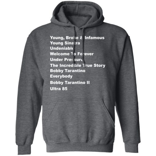 Young Broke Infamous Young Sinatra Undeniable Welcome To Forever Under Pressure T-Shirts, Hoodies, Long Sleeve 23