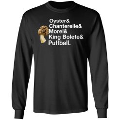 The Mushroom Forager Oyster & Chanterelle & Morel & King Bolete & Puffball T-Shirts, Hoodies, Long Sleeve 41