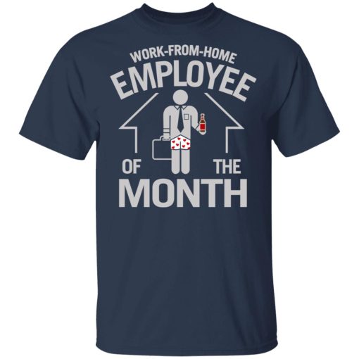 Work-From-Home Employee Of The Month T-Shirts, Hoodies, Long Sleeve 5