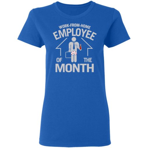 Work-From-Home Employee Of The Month T-Shirts, Hoodies, Long Sleeve 15