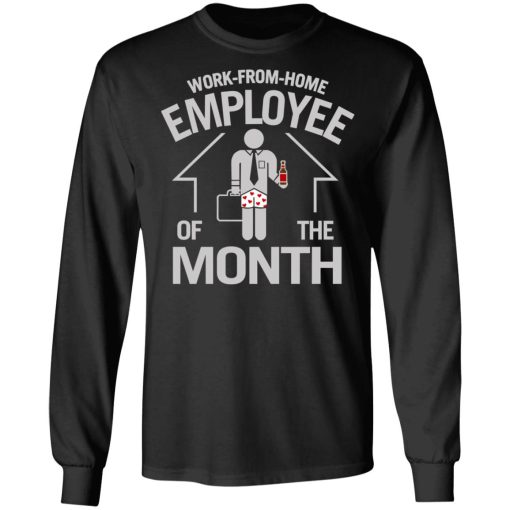 Work-From-Home Employee Of The Month T-Shirts, Hoodies, Long Sleeve 17