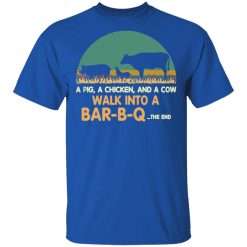 A Pig A Chicken And A Cow Walk Into A Bar-B-Q T-Shirts, Hoodies, Long Sleeve 31
