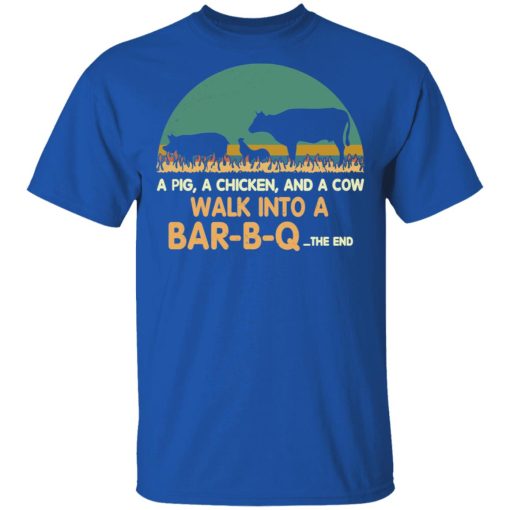 A Pig A Chicken And A Cow Walk Into A Bar-B-Q T-Shirts, Hoodies, Long Sleeve 7