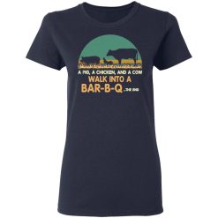 A Pig A Chicken And A Cow Walk Into A Bar-B-Q T-Shirts, Hoodies, Long Sleeve 37