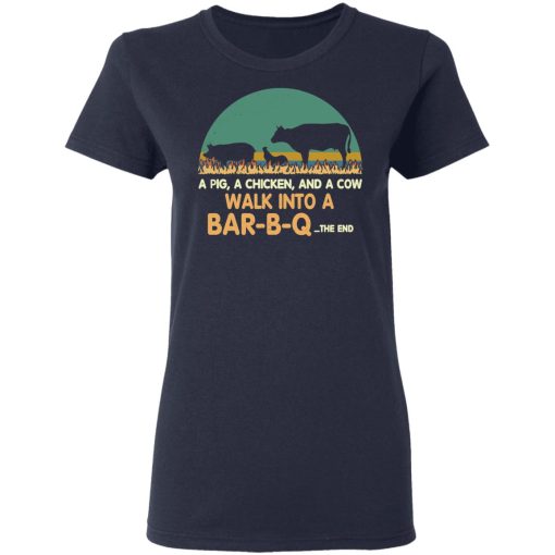 A Pig A Chicken And A Cow Walk Into A Bar-B-Q T-Shirts, Hoodies, Long Sleeve 13