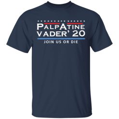 Palpatine Vader 2020 Join Us Or Die T-Shirts, Hoodies, Long Sleeve 29
