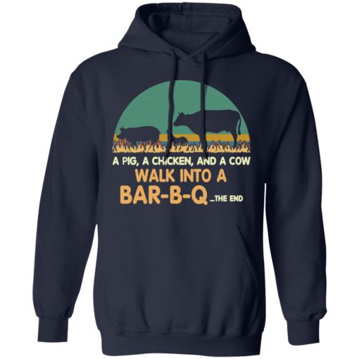 A Pig A Chicken And A Cow Walk Into A Bar-B-Q T-Shirts, Hoodies, Long Sleeve 21