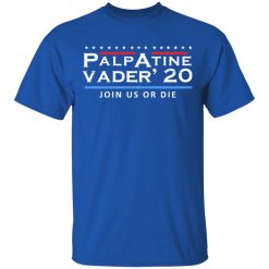 Palpatine Vader 2020 Join Us Or Die T-Shirts, Hoodies, Long Sleeve 31
