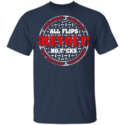 All Flips Revolt No Fucks Caleb Konley T-Shirts, Hoodies, Long Sleeve 29