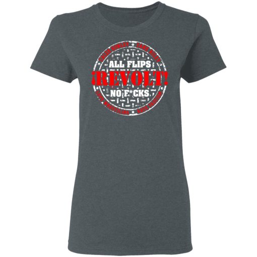 All Flips Revolt No Fucks Caleb Konley T-Shirts, Hoodies, Long Sleeve 11