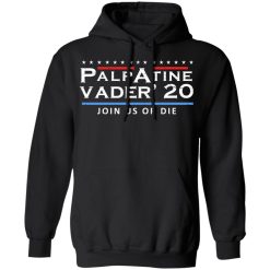 Palpatine Vader 2020 Join Us Or Die T-Shirts, Hoodies, Long Sleeve 43