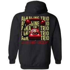 Alkaline Trio Is This Thing Cursed T-Shirts, Hoodies, Long Sleeve 89