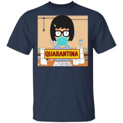Bob's Burgers Tina Quarantine 2020 T-Shirts, Hoodies, Long Sleeve 29