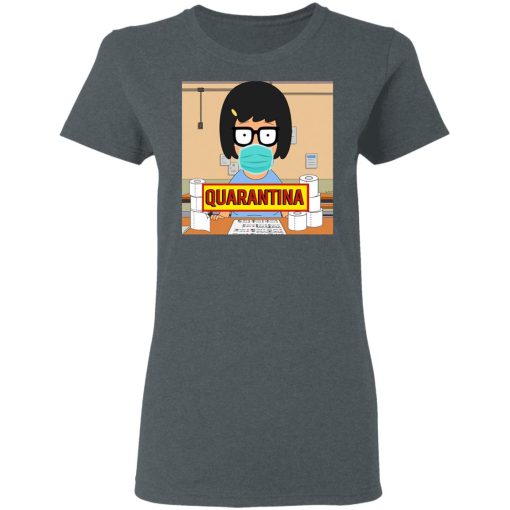 Bob's Burgers Tina Quarantine 2020 T-Shirts, Hoodies, Long Sleeve 11