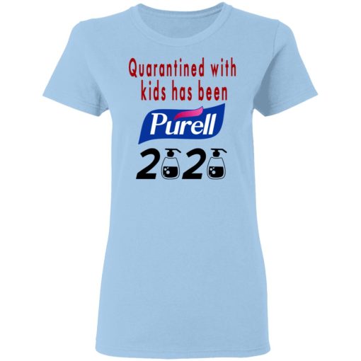 Quarantined With Kids Has Been Purell 2020 T-Shirts, Hoodies, Long Sleeve 7
