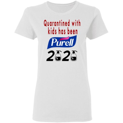Quarantined With Kids Has Been Purell 2020 T-Shirts, Hoodies, Long Sleeve 9