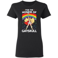 For The Honor Of Gayskull Shera T-Shirts, Hoodies, Long Sleeve 33