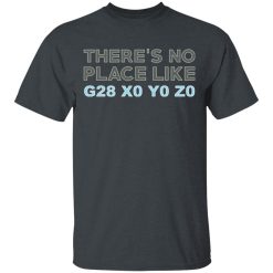 There's No Place Like G28 X0 Y0 Z0 T-Shirts, Hoodies, Long Sleeve 27