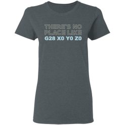 There's No Place Like G28 X0 Y0 Z0 T-Shirts, Hoodies, Long Sleeve 35