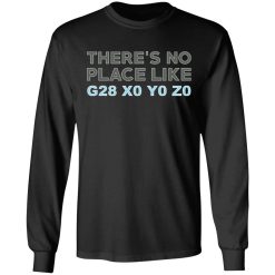There's No Place Like G28 X0 Y0 Z0 T-Shirts, Hoodies, Long Sleeve 41