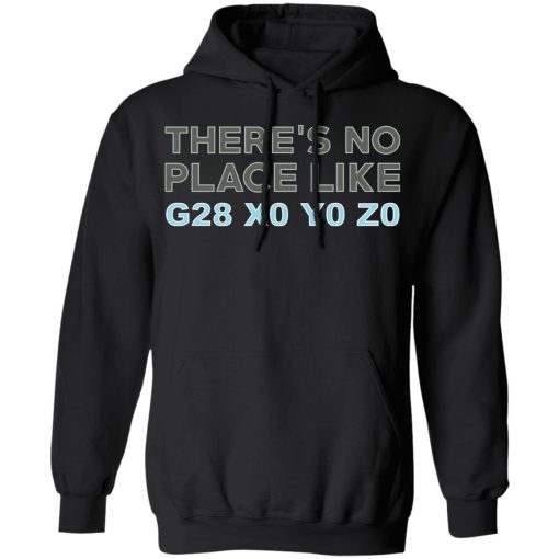 There's No Place Like G28 X0 Y0 Z0 T-Shirts, Hoodies, Long Sleeve 19